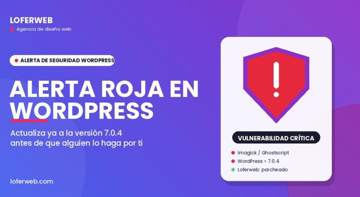 Alerta de seguridad en WordPress: actualización urgente a la versión 7.0.4 por vulnerabilidad en Imagick y Ghostscript